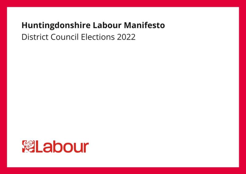 A white rectangle with a red border. In the top left corner in black, the text 'Huntingdonshire Labour Manifesto District Council Elections 2022' and, in the bottom left corner, the Labour rose and the word Labour in red